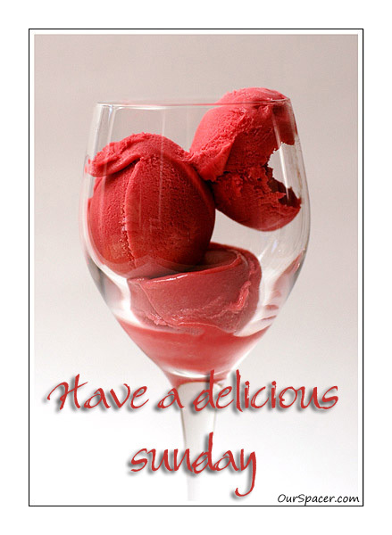 Have a delicious red icecream Sunday myspace, friendster, facebook, and hi5 comment graphics